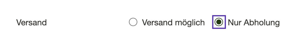 Aktivierter Radio Button Nur Abholung bei der Anzeigenerstellung